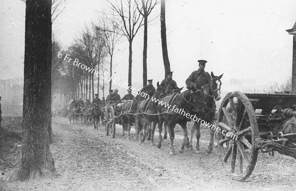 WORLD WAR 1 MOUNTED TROOPS ARTILLERY ON THE MOVE